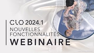 CLO 20241 Webinaire Nouvelles Fonctionnalités Français [upl. by Zales269]