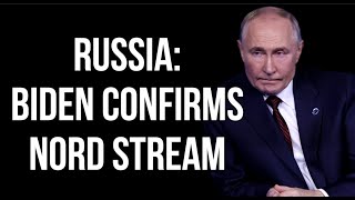 RUSSIA  Joe Biden Reveals Nord Stream Take Out Plan [upl. by Ellednek]