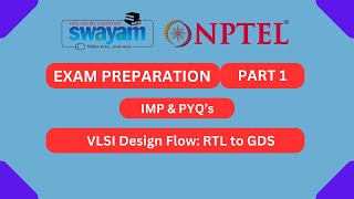 VLSI Design Flow RTL to GDS Part 1  NPTEL Exam Series 2024  MYSWAYAM nptel nptel2024 myswayam [upl. by Mariande]