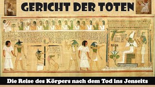 Das Gericht der Toten Die Reise des Körpers nach dem Tod in die andere Welt [upl. by Hawley]