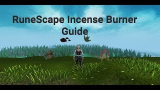 RuneScape Incense Burners Guide [upl. by Aissela]