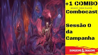 Combocast  Sessão 0 da Campanha Vecna Eve of Ruin podcast dnd [upl. by Hardej]