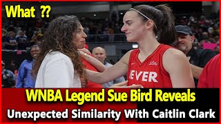 Just received news WNBA Legend Sue Bird Reveals Unexpected Similarity With Caitlin Clark [upl. by Hseyaj380]