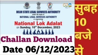 Delhi traffic challan lok Adalat  Delhi lok adalat challan date 101223 ko kaise download kare [upl. by Dumanian]