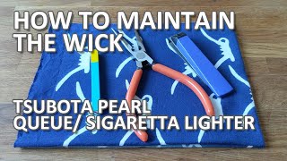 HOW TO MAINTAIN THE WICK [upl. by Irrep]