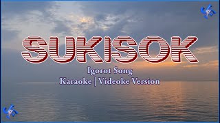 Sukisok Karaoke  Igorot Song  HD [upl. by Conti]