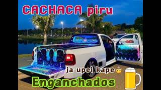 CACHACA piruquotquot Enganchados  Ja upei kape🤠🇵🇾 [upl. by Briney]