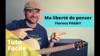 Comment jouer ma liberté de penser  Florent Pagny Tuto guitare facile [upl. by Shelagh217]