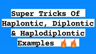 Haplontic Diplontic amp HaploDiplontic Examples With TricksBiological Classification Chapter Tricks [upl. by Dhruv]