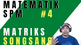 Matematik SPM  MATRIKS SONGSANG Part 4 Soalan Popular [upl. by Harriett]