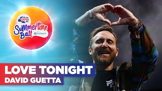 David Guetta  Love Tonight Live at Capitals Summertime Ball 2022  Capital [upl. by Nnaj79]