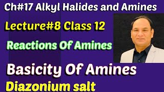 Ch17 Lec8  Basicity Of Amines Reactions Of Amines diazonium salt Class12 [upl. by Anaxor]