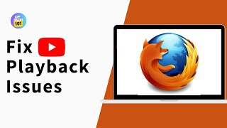 How to Fix YouTube Playback Issues in Mozilla Firefox [upl. by Iznil]