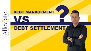 Debt Management Vs Debt Settlement  Alleviate Financial Solutions [upl. by Novyad]