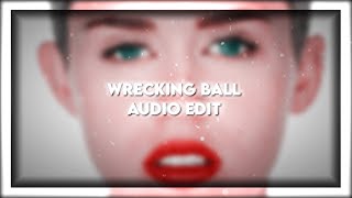 Wrecking Ball  Audio Edit [upl. by Iadahs888]