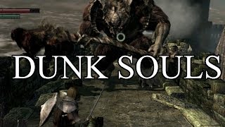 Dunk Souls [upl. by Timoteo]