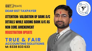 GST New Update relating to Bank Validation Amendment in NonCore Field [upl. by Notlimah39]