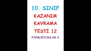 10 SINIF MATEMATİK KAZANIM KAVRAMA TESTİ 12 FONKSİYONLAR 6 [upl. by Vetter331]