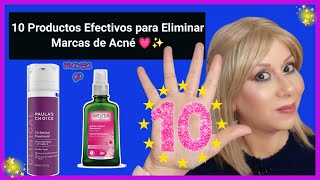 ✨10 PRODUCTOS EFECTIVOS PARA ELIMINAR MARCAS DE ACNÉ🎄MAYCA GD [upl. by Ludie]