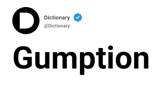 Gumption Meaning In English [upl. by Sami304]