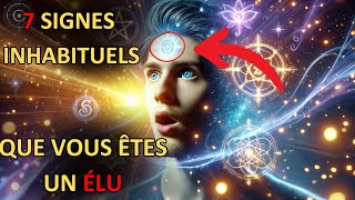 7 SIGNES INHABITUELS QUE VOUS ÊTES UN ÉLU  DÉCOUVREZ LA SAGESSE SPIRITUELLE [upl. by Jabon]