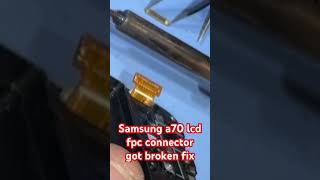 Samsung a70 lcd fpc connector replacement lcd samsunglcd connecter [upl. by Savage590]