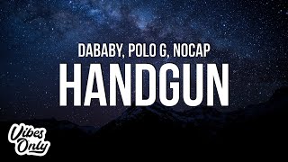 DaBaby  Handgun Lyrics ft Polo G amp NoCap [upl. by Niar]