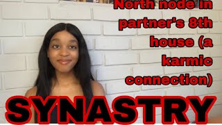 SYNASTRY North node in partner’s 8th house a karmic connection [upl. by Lorie]