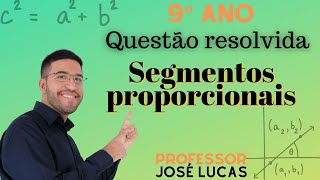 2 Questão resolvida sobre segmentos proporcionais 9ano geometria [upl. by Llenehs608]