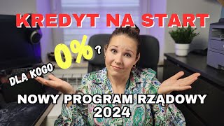 Kredyt 0 Mieszkanie Na start 2024  Nowy Program Rządowy za Bezpieczny kredyt 2 [upl. by Eibbor797]