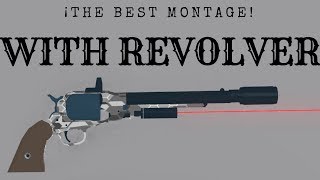 MONTAGE Revolver New Army  Phantom Forces  Roblox [upl. by Nylrats]