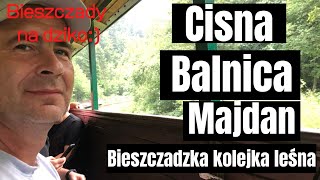 Cisna kolejka leśna Majdan Balnica Van life Polska Góry Bieszczady podróże wakacje [upl. by Armmat]