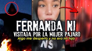 FERNANDA NI  Es visitada por la mujer pájaro  Algo me despertó y no era mi hija  PARTE 4 [upl. by Cyrillus855]