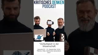 Vorläufigkeit in der Wissenschaft  Martin Schröder zu Gast im Kritisches Denken Podcast Episode 92 [upl. by Enidanreb]