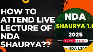 How To Attend Live Classes of NDA SHAURYA [upl. by Oirad]