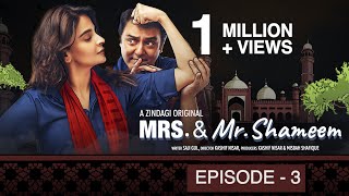 Mrs amp Mr Shameem  Episode 3  Saba Qamar Nauman Ijaz [upl. by Wareing]