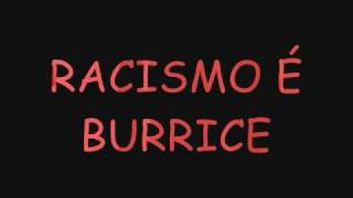 Racismo é burrice [upl. by Dev]