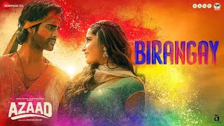 Birangay  Azaad  Aaman Devgan amp Rasha Thadani  Amit Trivedi Meenal Jain Amitabh Bhattacharya [upl. by Eudoca796]