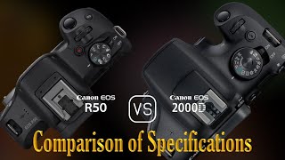 Canon EOS R50 vs Canon EOS 2000D A Comparison of Specifications [upl. by Ellimaj]