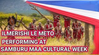 ILMERISHI LE METO PERFORMING AT SAMBURU MAA CULTURAL WEEK [upl. by Margaretha]