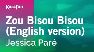 Zou Bisou Bisou English version  Jessica Paré  Karaoke Version  KaraFun [upl. by Goer]