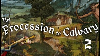 The Procession to Calvary Walkthrough 2 END [upl. by Arracat853]