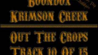 10 Boondox  Out The Crops Krimson Creek [upl. by Erickson]