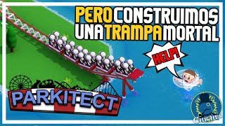 PARKITECT Pero Construimos Una Trampa Mortal  Gameplay en Español [upl. by Namas267]