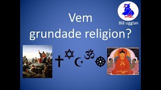 Vem grundade religion Världsreligionerna En kort och enkel sammanfattning [upl. by Eizzik]