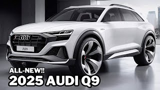 New 2025 Audi Q9 Official Reveal  New Model  Audi largest SUV [upl. by Veljkov]