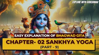 Easy Explanation of Bhagavad Gita  Chapter 2  SANKHYA YOGA  Explore with Sudeshnaa  Part  9 [upl. by Oinotnanauj669]