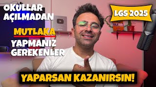 LGS 2025  Okullar Açılmadan MUTLAKA Yapman Gerekenler👉Yaparsan Kazanırsın [upl. by Hortensia]