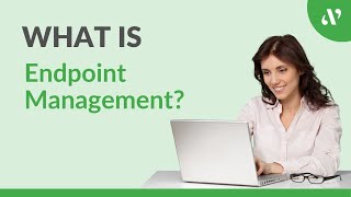 What is Endpoint Management [upl. by Alexia]