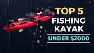 🌟Top 5 Best Fishing Kayak under 2000 Reviews in 2024 [upl. by Yreved]